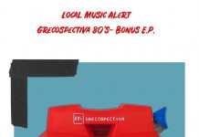 Λocaλ Μuζιc Aλert 🎼GRECOSPECTIVA 80’s Bonus E.P.🎼